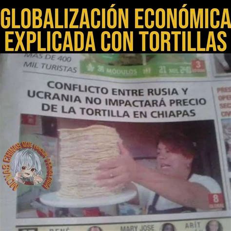 Globalizaci N Econ Mica Explicada Con Tortillas Conflicto Entre Rusia