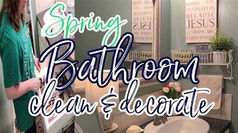 Spring Clean Decorate With Me Bathroom Clean And Declutter