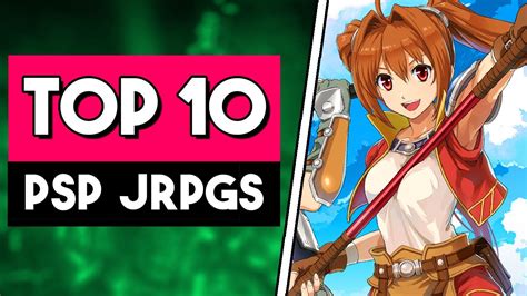 The Top 10 BEST PSP JRPGs Of All Time YouTube