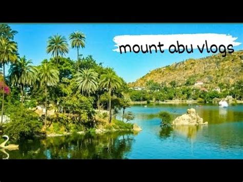 Mount Abu Guru Shikhar Nakki Lake Achalgarh Vlogs YouTube