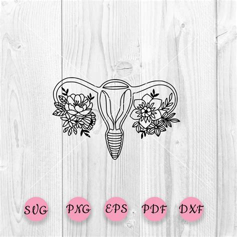 Uterus With Flowers Svg Floral Vagina Svg Woman Uterus Svg Etsy