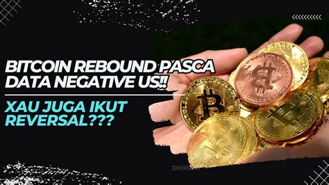 Btc Xau Price Actionbtc Rebound Setelah Data Negative Us Xau