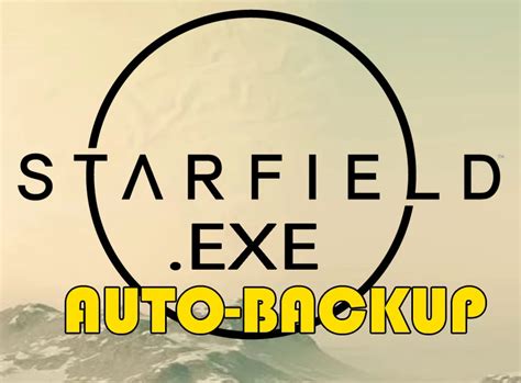 Starfield Exe Auto Backup SFSE At Starfield Nexus Mods And Community