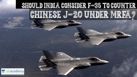 Should India consider F 35 under MRFA to counter Chinese J 20 हद