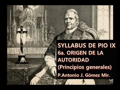 Syllabus De Pio Ix A Origen De La Autoridad Principios Generales