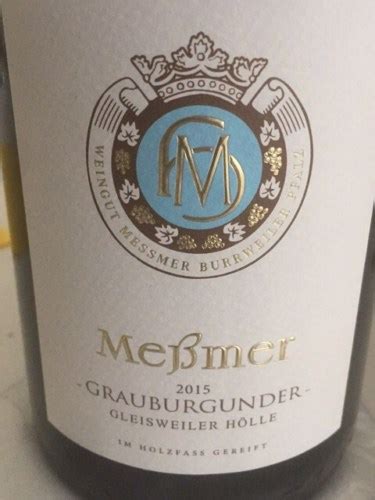 Weingut Meßmer Gleisweiler Hölle Grauburgunder Vivino