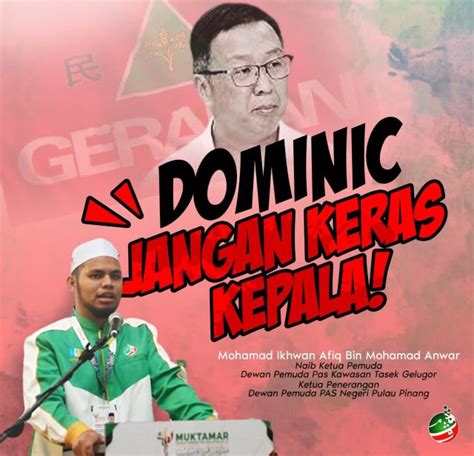 Pemuda Pas Pulau Pinang Tiba Tiba Mengamuk Dengan Presiden Gerakan