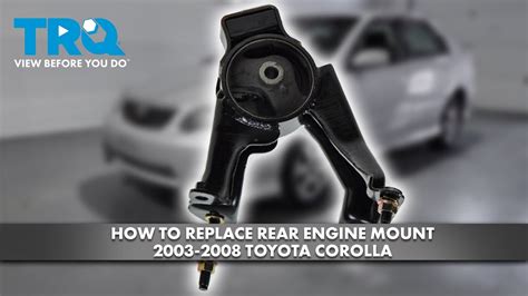 How To Replace Rear Engine Mount 2003 2008 Toyota Corolla Youtube