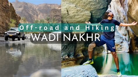 Offroad And Hiking Wadi Nakhr Exploring The Hidden Pool Oman Wadis