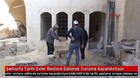 Şanlıurfa Tarihi Evler Restore Edilerek Turizme Kazandırılıyor