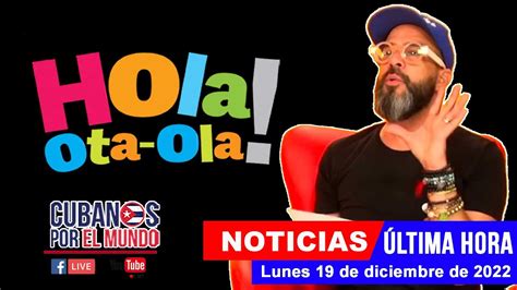 Alex Otaola en vivo últimas noticias de Cuba Hola Ota Ola lunes 19