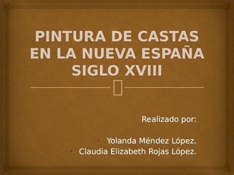 Pptx Pintura De Castas En La Nueva España Siglo Dokumentips