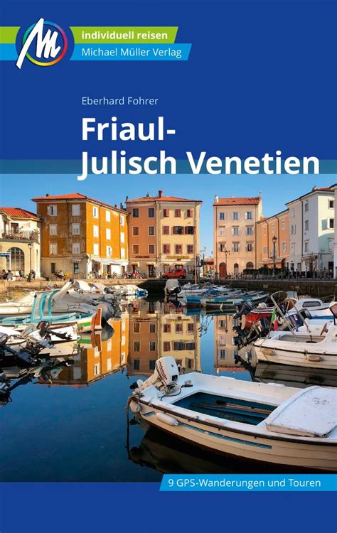 Friaul Julisch Venetien Reisef Hrer Michael M Ller Verlag Von