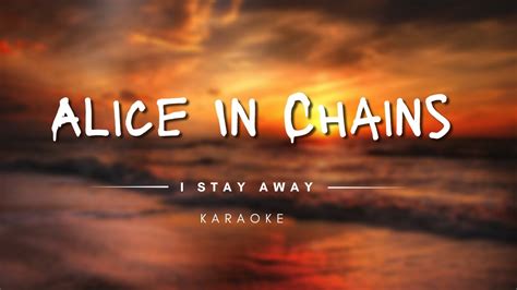 Alice In Chains I Stay Away Karaoke Cc 🎤 Karaoke Instrumental