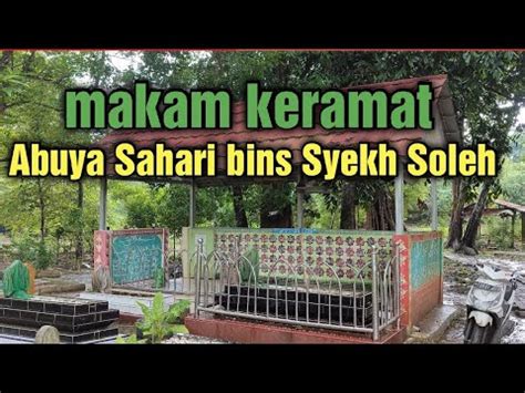 Ziaroh Makam Keramat Abuya Sahari Kampung Tanjong Rangkasbitung