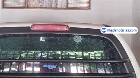 Carro é Atingido Por Tiro Na Garagem De Casa Na Zona Norte Ilha De