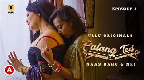 Ullu Palang Tod Saas Bahu Nri Cast Free Porn Video Wowuncut