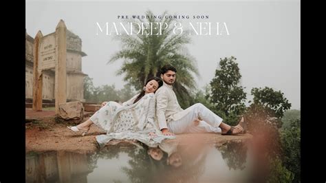 Mandeep Neha Best Pre Wedding Coming Soon Orchha