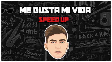 Me Gusta Mi Vida Manuel Rodriguez X Joan Elite Speed Up Youtube