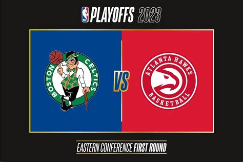 Boston Celtics Vs Atlanta Hawks 2023 NBA Playoffs Tournament Of The