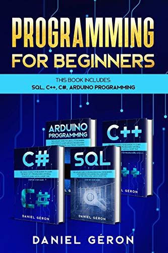 Programming for beginners: This Book Includes: Sql, C++, C#, Arduino Programming » Let Me Read