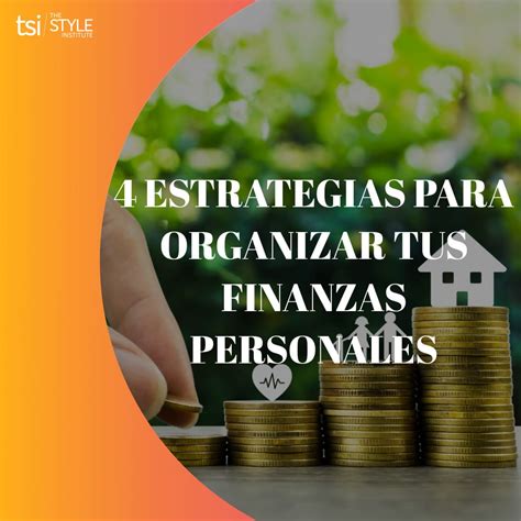 3 Estrategias Para Organizar Tus Finanzas Personales The Style Institute