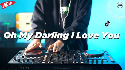 DJ INDIA OH MY DARLING I LOVE YOU REMIX FULL BASS VIRAL TIKTOK TERBARU