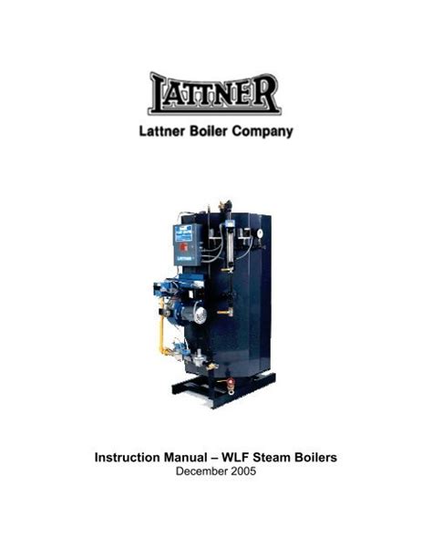 Instruction Manual Wlf Steam Boilers Lattner Boiler Company