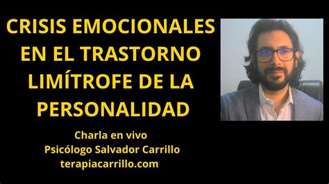 Las Crisis Emocionales En El Tlp Trastorno Lim Trofe De La Personalidad