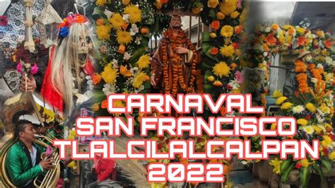 Carnaval San Francisco Tlalcilalcalpan Los Locos Las Mejores