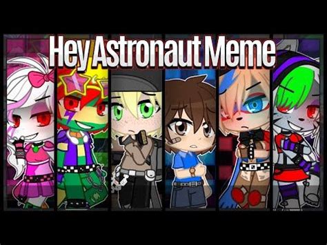 Hey Astronaut Meme Gacha Club Flash Warning YouTube