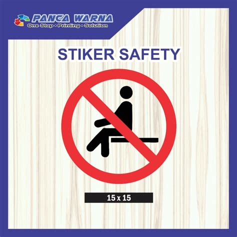 Jual Sticker Safety Sign Sticker Dilarang Duduk Disini Jangan Duduk