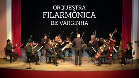 Orquestra Filarm Nica De Varginha Realiza Concerto De C Mara Neste Domingo