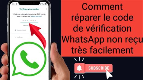 Comment R Parer Whatsapp Le Code De V Rification Non Re U R Solution