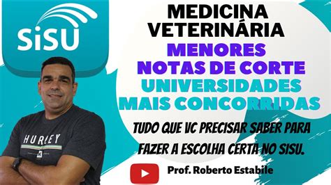 Medicina Veterin Ria No Sisu Veja As Notas De Corte Do Curso