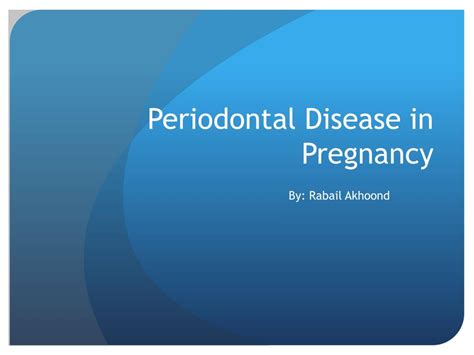 Ppt Periodontal Disease In Pregnancy Powerpoint Presentation Free