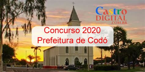 Concurso Da Prefeitura De Cod Ma Tem Banca Definida Castro