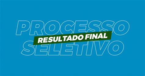 Resultado Final Do Processo Seletivo Simplificado Edital 012024