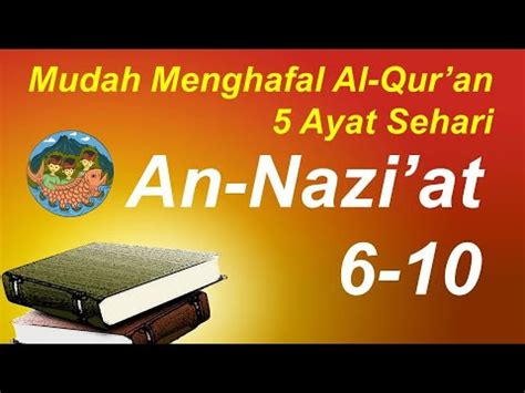 Q S An Naziat Ii Pengulangan Mudah Untuk Menghafal Al Quran