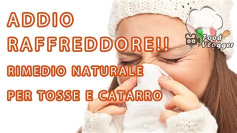 Addio Raffreddore Rimedio Naturale Per Tosse E Catarro Con Zenzero