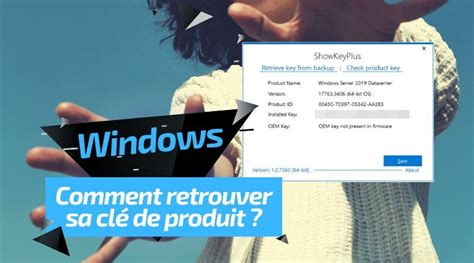 Retrouver La Cl De Licence Windows Ou Windows