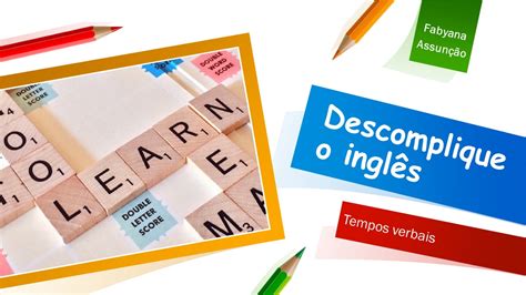 Descomplique o Inglês tempos verbais Fabyana Assunção Hotmart