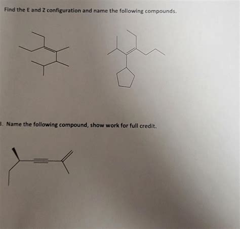 Solved Find The E And Z Configuration And Name The Following Chegg