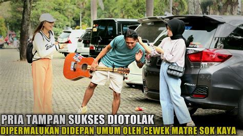 PRIA TAMPAN SUKSES DITOLAK DAN DIPERMALUKAN DIDEPAN UMUM OLEH CEWEK