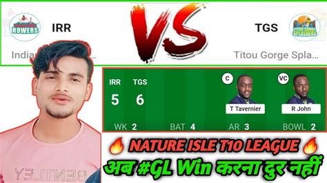 IRR Vs TGS Dream11 Prediction IRR Vs TGS Dream11 Team Today Match