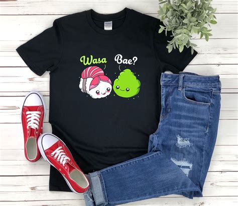 Wasa Bae Wasabi Shirt Sushi Humor Gifts Cute Sushi Shirts Sushi