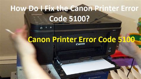 How Do I Fix The Canon Printer Error Code 5100