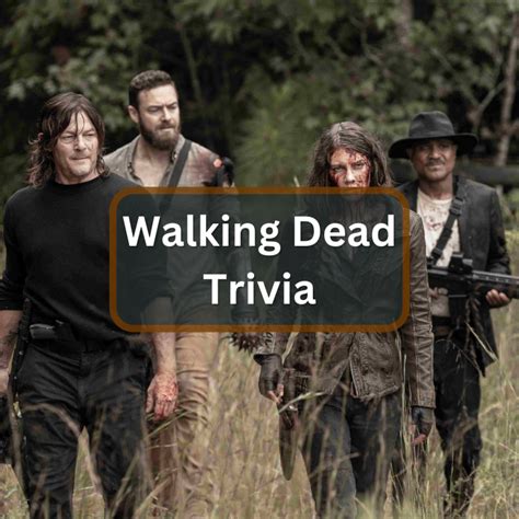 20 Gripping The Walking Dead Trivia Questions And Answers Everything