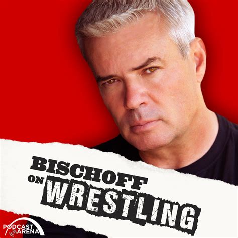 Eric Bischoffs Bischoff On Wrestling Launching July 27th Online