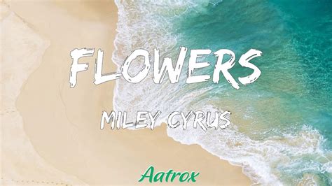 Flowers Letra Lyric Miley Cyrus Youtube